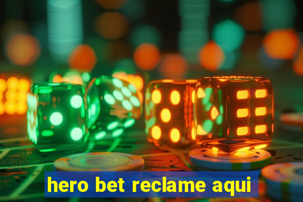 hero bet reclame aqui